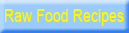 raw food recipes click here